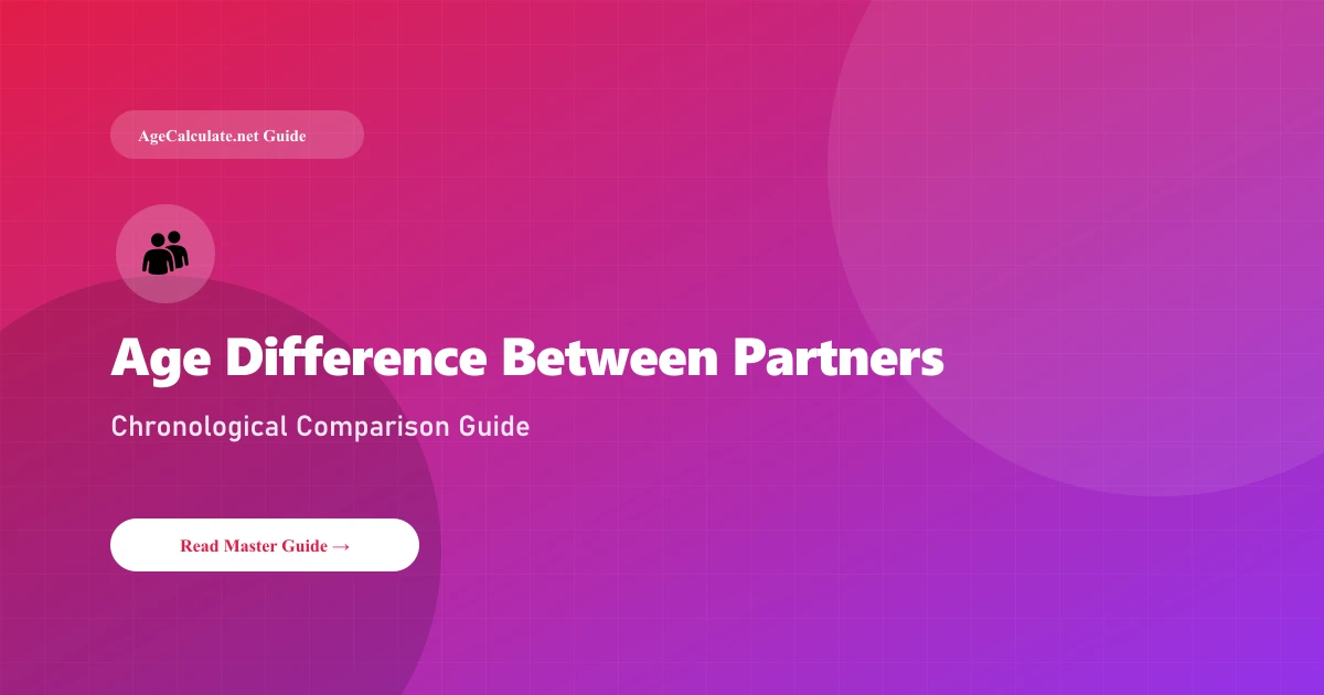 Age Difference in Relationships: Exact Calculation & Cultural Perspectives