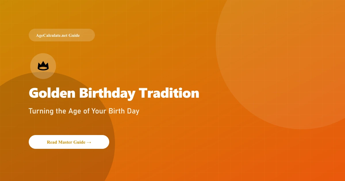 What is a Golden Birthday and When Does Yours Happen?