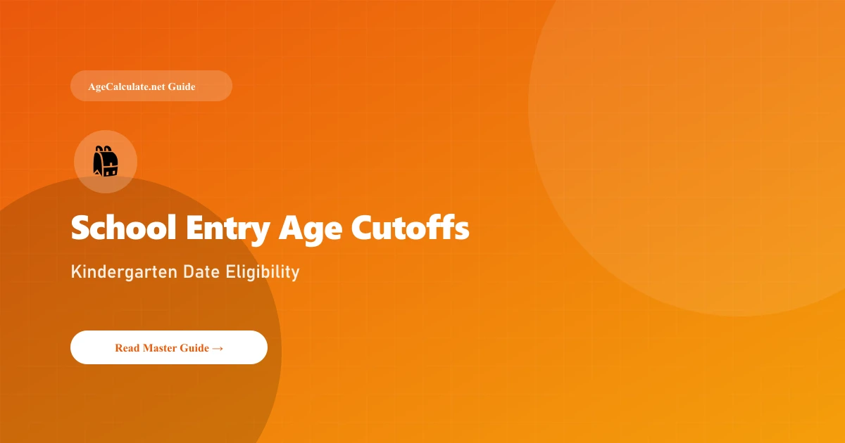 School Entry Age Cutoffs: Understanding Kindergarten Dates